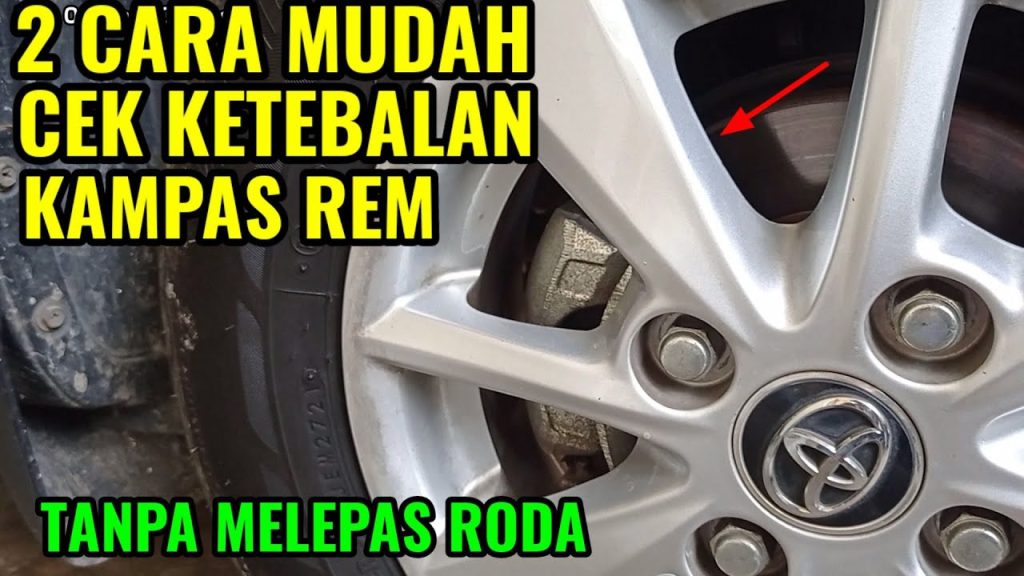 Cara Mengecek Ketebalan Kampas Rem Tanpa Bongkar Roda Panduan Lengkap Untuk Keselamatan Optimal