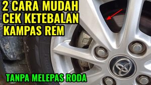 Cara Mengecek Ketebalan Kampas Rem Tanpa Bongkar Roda Panduan Lengkap Untuk Keselamatan Optimal