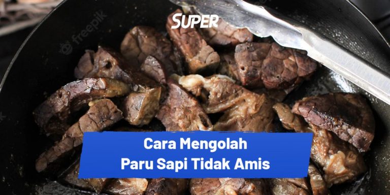 Mengungkap Rahasia Kelezatan Paru Sapi Tips Merebus Paru Sapi Agar Tidak Amis Dan Cepat Empuk